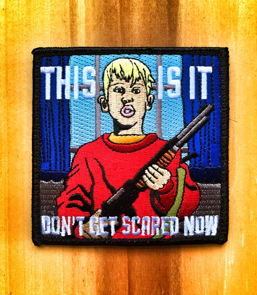 THIS IS IT DON'T GET SCARED NOW MORALE PATCH